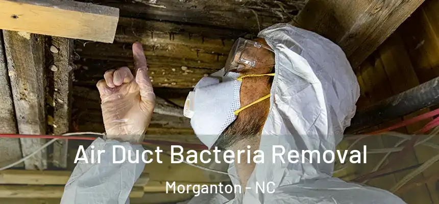  Air Duct Bacteria Removal Morganton - NC
