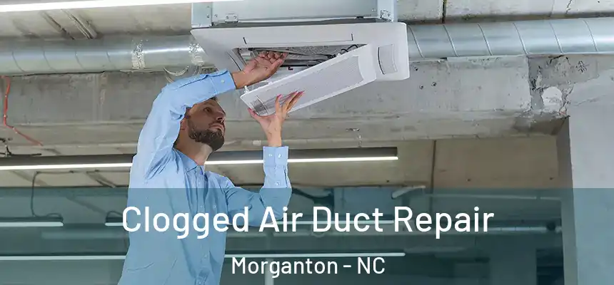  Clogged Air Duct Repair Morganton - NC