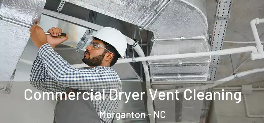  Commercial Dryer Vent Cleaning Morganton - NC