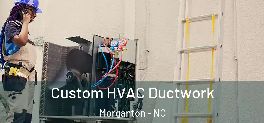  Custom HVAC Ductwork Morganton - NC