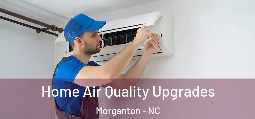  Home Air Quality Upgrades Morganton - NC