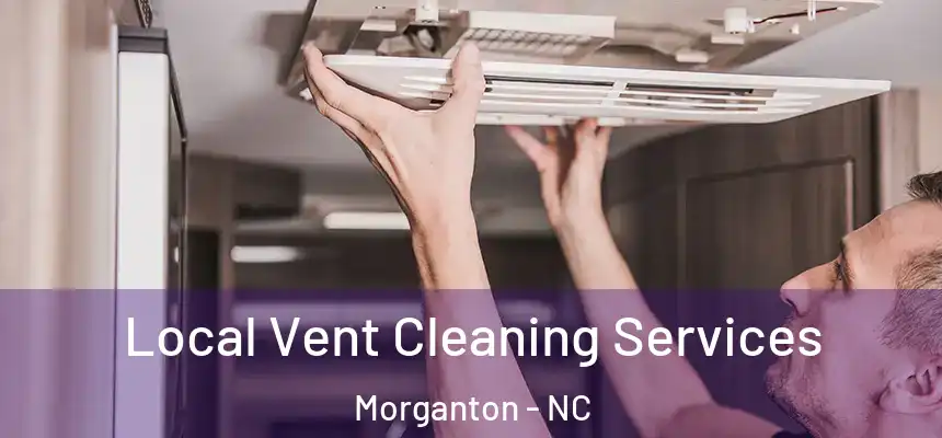  Local Vent Cleaning Services Morganton - NC