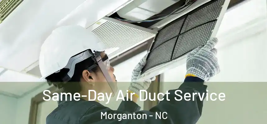  Same-Day Air Duct Service Morganton - NC